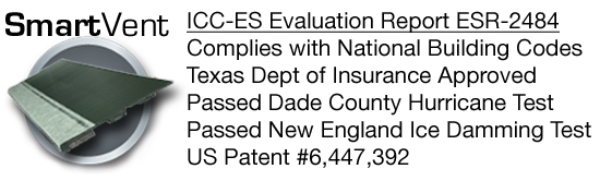 SmartVent by DCI has received an evaluation approval from the Intenational Code Council, Approved by the Texas department of Insurance and passed a wide array of field and lab testing